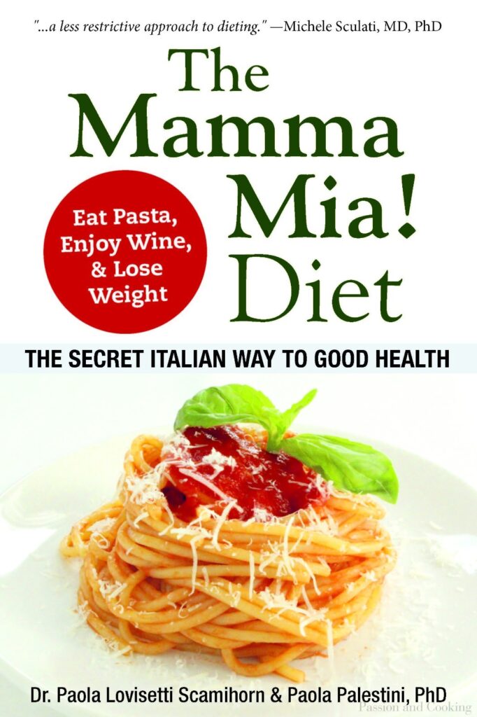 The Mamma Mia! Diet, The secret italian way to good health